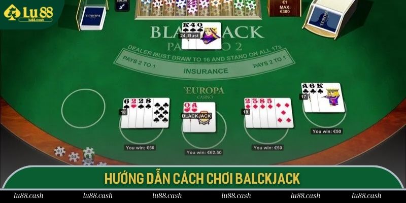 Cách Chơi Blackjack Dễ Hiểu Cùng Một Số Lưu Ý Khi Cá Cược Cách chơi Blackjack được đánh giá rất đơn giản và dễ hiểu