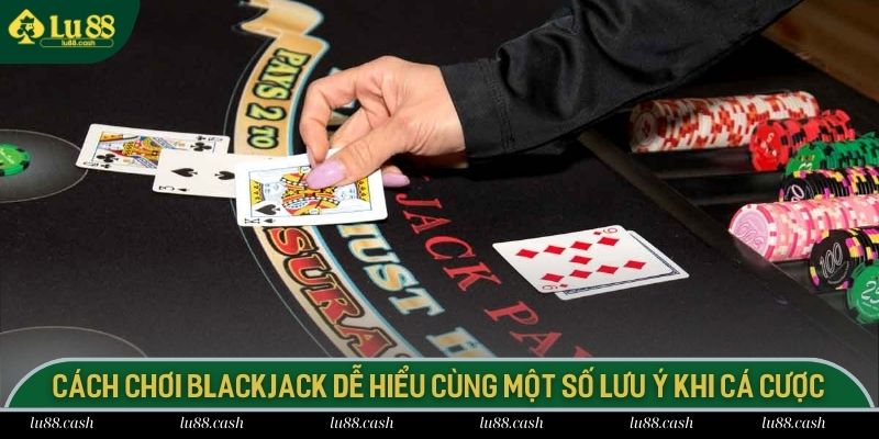 Cách chơi Blackjack