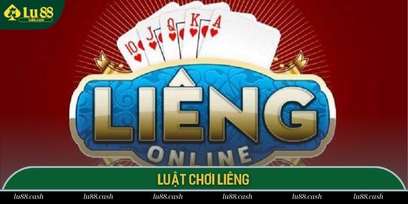 Cách Chơi Liêng Tại Lu88 - Bí Kíp Cá Cược Chắc Thắng 100% Những quy định trong Liêng Lu88